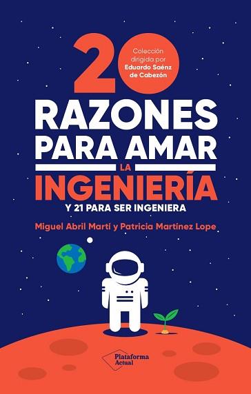 20 RAZONES PARA AMAR LA INGENIERÍA | 9788419271242 | ABRIL MARTÍ, MIGUEL/MARTÍNEZ LOPE, PATRICIA | Llibreria L'Illa - Llibreria Online de Mollet - Comprar llibres online