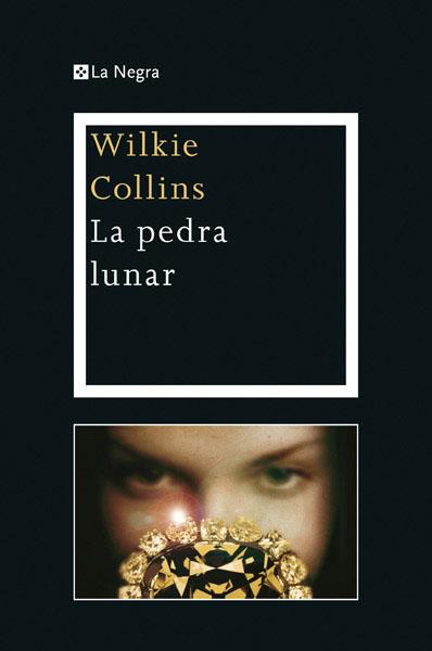 PEDRA LUNAR, LA | 9788482646046 | COLLINS, WILKIE | Llibreria L'Illa - Llibreria Online de Mollet - Comprar llibres online