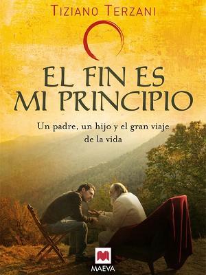 FIN ES MI PRINCIPIO EL | 9788496748309 | TERZANI, TIZIANO | Llibreria L'Illa - Llibreria Online de Mollet - Comprar llibres online