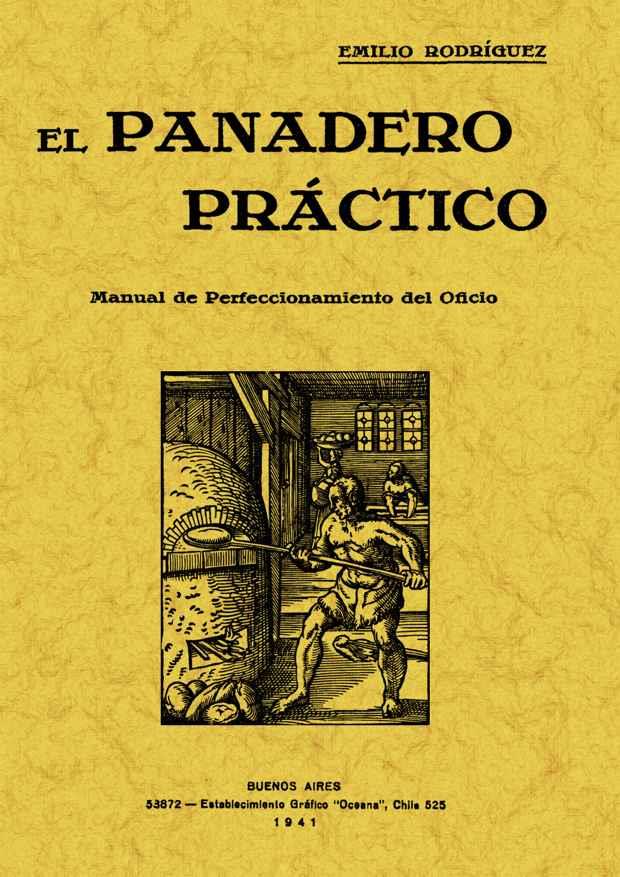 PANADERO PRACTICO : MANUAL DE PERFECCIONAMIENTO DEL OFICI | 9788497615730 | RODRÍGUEZ, EMILIO | Llibreria L'Illa - Llibreria Online de Mollet - Comprar llibres online