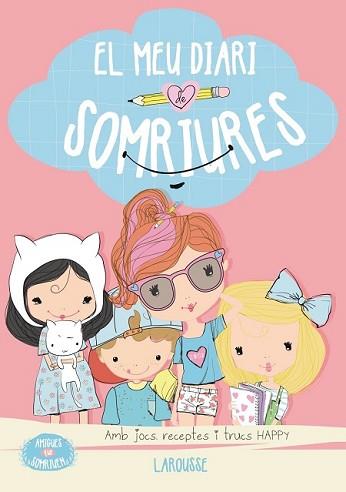 AMIGUES QUE SOMRIUEN. EL MEU DIARI DE SOMRIURES | 9788416124916 | SAYALERO GONZÁLEZ, MYRIAM | Llibreria L'Illa - Llibreria Online de Mollet - Comprar llibres online