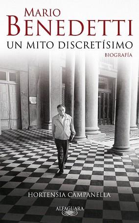 MARIO BENEDETTI. UN MITO DISCRETISIMO | 9788420422497 | CAMPANELLA, HORTENSIA | Llibreria L'Illa - Llibreria Online de Mollet - Comprar llibres online