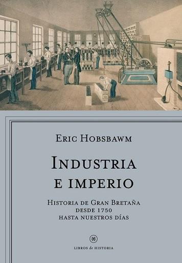 INDUSTRIA E IMPERIO | 9788498929454 | HOBSBAWM, ERIC J. | Llibreria L'Illa - Llibreria Online de Mollet - Comprar llibres online