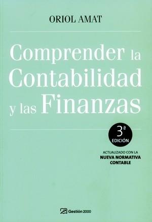 COMPRENDER LA CONTABILIDAD Y LAS FINANZAS | 9788496612952 | AMAT, ORIOL | Llibreria L'Illa - Llibreria Online de Mollet - Comprar llibres online