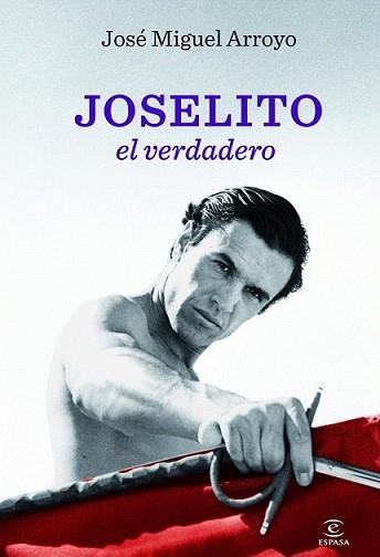 JOSELITO EL VERDADERO | 9788467002843 | ARROYO, JOSE MIGUEL | Llibreria L'Illa - Llibreria Online de Mollet - Comprar llibres online