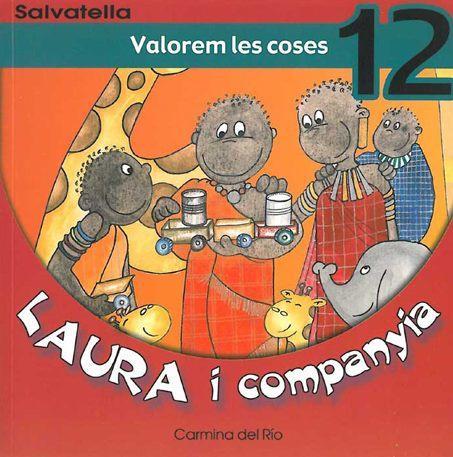 LAURA I COMPANYIA 12. VALOREM LES COSES | 9788484122746 | RIO GALVE, CARMINA DEL | Llibreria L'Illa - Llibreria Online de Mollet - Comprar llibres online