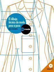 DIBUJO TÉCNICO DE MODA PASO A PASO, EL | 9788425223600 | KOYAMA, AYAKO/SZKUTNICKA, BASIA | Llibreria L'Illa - Llibreria Online de Mollet - Comprar llibres online