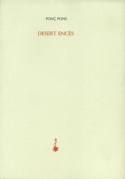 DESERT ENCÈS | 9788477274988 | PONS, PONÇ | Llibreria L'Illa - Llibreria Online de Mollet - Comprar llibres online