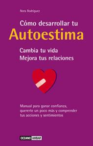 COMO DESARROLLAR TU AUTOESTIMA | 9788475562698 | RODRIGUEZ, NORA | Llibreria L'Illa - Llibreria Online de Mollet - Comprar llibres online