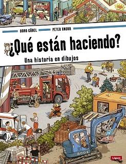 QUÉ ESTÁN HACIENDO? | 9788496646971 | GÖBEL, DORO/KNORR, PETER | Llibreria L'Illa - Llibreria Online de Mollet - Comprar llibres online