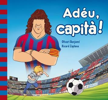 ADÉU CAPITÀ! | 9788448841935 | BENJAMI,OLIVERI/ZAPLANA RUIZ,RICARD | Llibreria L'Illa - Llibreria Online de Mollet - Comprar llibres online