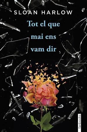 TOT EL QUE MAI ENS VAM DIR | 9788410028135 | HARLOW, SLOAN | Llibreria L'Illa - Llibreria Online de Mollet - Comprar llibres online