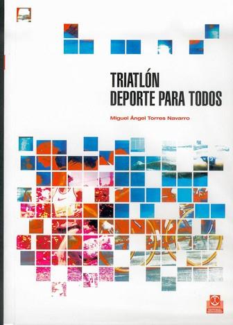 TRIATLON DEPORTE PARA TODOS | 9788480194990 | TORRES NAVARRO, MIGUEL ANGEL | Llibreria L'Illa - Llibreria Online de Mollet - Comprar llibres online