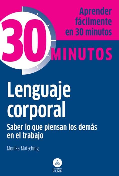 LENGUAJE CORPORAL | 9788415618089 | MATSCHNIG, MONIKA | Llibreria L'Illa - Llibreria Online de Mollet - Comprar llibres online