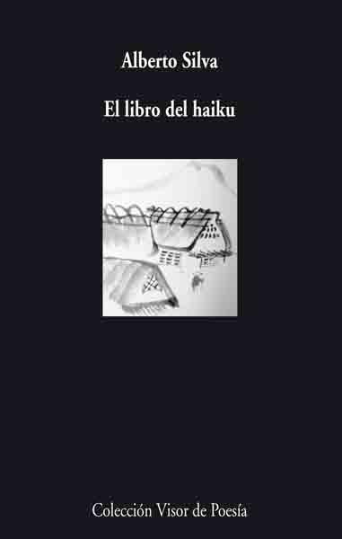 LIBRO DEL HAIKU, EL | 9788475226804 | SILVA, ALBERTO | Llibreria L'Illa - Llibreria Online de Mollet - Comprar llibres online