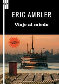 VIAJE AL MIEDO | 9788498677997 | AMBLER, ERIC | Llibreria L'Illa - Llibreria Online de Mollet - Comprar llibres online