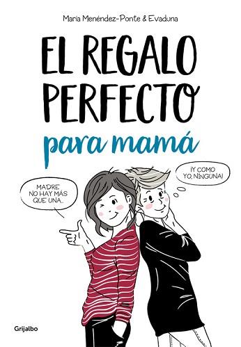 REGALO PERFECTO PARA MAMÁ, EL | 9788425356414 | MENÉNDEZ-PONTE, MARIA / EVADUNA | Llibreria L'Illa - Llibreria Online de Mollet - Comprar llibres online