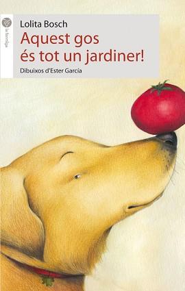 AQUEST GOS ES TOT UN JARDINER! | 9788496726864 | BOSCH, LOLITA | Llibreria L'Illa - Llibreria Online de Mollet - Comprar llibres online