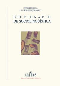 DICCIONARIO DE SOCIOLINGÜISTICA (BIBLIOT ROMANICA HISPANICA) | 9788424928698 | TRUDGILL, PETER / HERNANDEZ CAMPOY, J.M. | Llibreria L'Illa - Llibreria Online de Mollet - Comprar llibres online