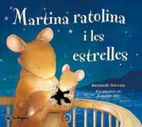 MARTINA RATOLINA I LES ESTRELLES | 9788427293335 | STEVEN, KENNETH/HO, LOUISE | Llibreria L'Illa - Llibreria Online de Mollet - Comprar llibres online