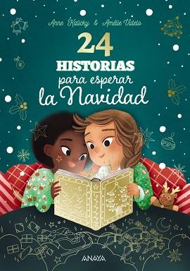 24 HISTORIAS PARA ESPERAR LA NAVIDAD | 9788414340691 | KALICKY, ANNE | Llibreria L'Illa - Llibreria Online de Mollet - Comprar llibres online