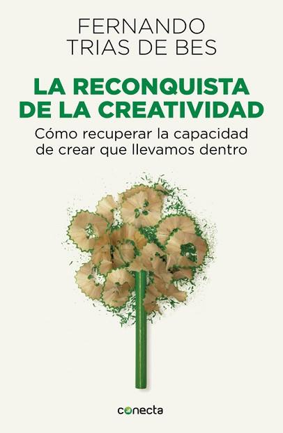 RECONQUISTA DE LA CREATIVIDAD, LA | 9788415431589 | TRIAS DE BES, FERNANDO | Llibreria L'Illa - Llibreria Online de Mollet - Comprar llibres online