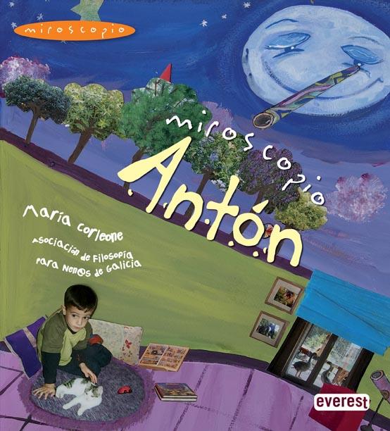 MIROSCOPIO. ANTÓN | 9788444148335 | ASOCIACIÓN CENTRO DE FILOSOFÍA PARA NENOS/MARÍA CO | Llibreria L'Illa - Llibreria Online de Mollet - Comprar llibres online