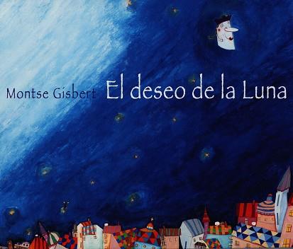 DESEO DE LA LUNA, EL | 9788481314250 | GISBERT, MONTSE | Llibreria L'Illa - Llibreria Online de Mollet - Comprar llibres online