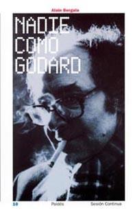 NADIE COMO GODARD | 9788449314841 | BERGALA, ALAIN | Llibreria L'Illa - Llibreria Online de Mollet - Comprar llibres online