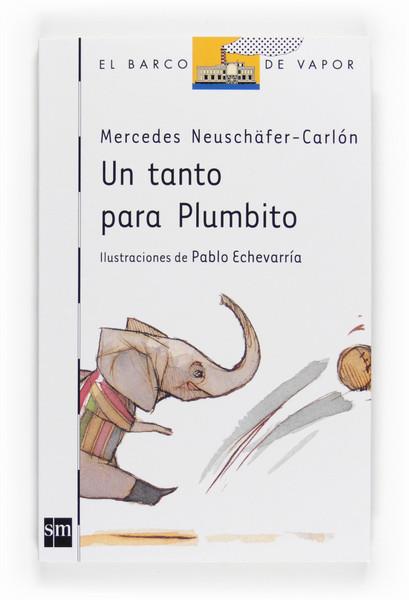 TANTO PARA PLUMBITO, UN | 9788467534337 | NEUSCHAFER-CARLON, MERCEDES | Llibreria L'Illa - Llibreria Online de Mollet - Comprar llibres online