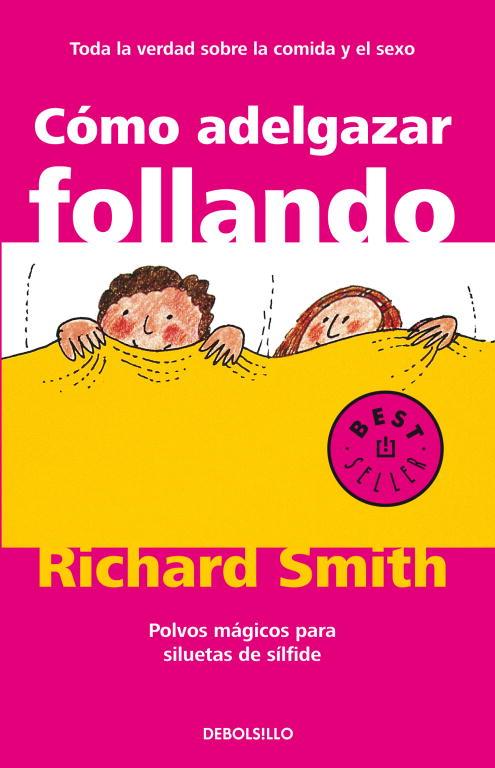 COMO ADELGAZAR FOLLANDO | 9788497596695 | SMITH, RICHARD