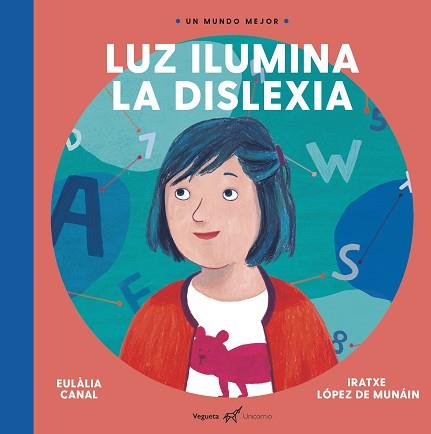 LUZ ILUMINA LA DISLEXIA | 9788417137229 | CANAL, EULALIA/LÓPEZ DE MUNÁIN, IRATXE | Llibreria L'Illa - Llibreria Online de Mollet - Comprar llibres online