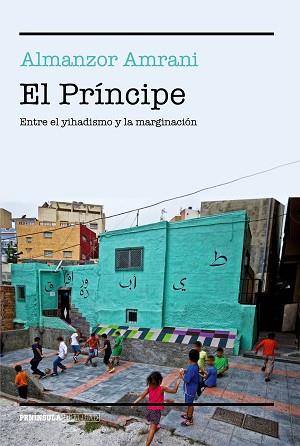 PRÍNCIPE, EL | 9788499425382 | ALMANZOR AMRANI | Llibreria L'Illa - Llibreria Online de Mollet - Comprar llibres online