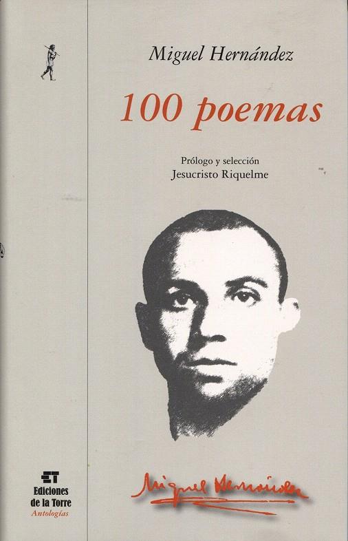 100 POEMAS | 9788479604370 | HERNÁNDEZ, MIGUEL | Llibreria L'Illa - Llibreria Online de Mollet - Comprar llibres online