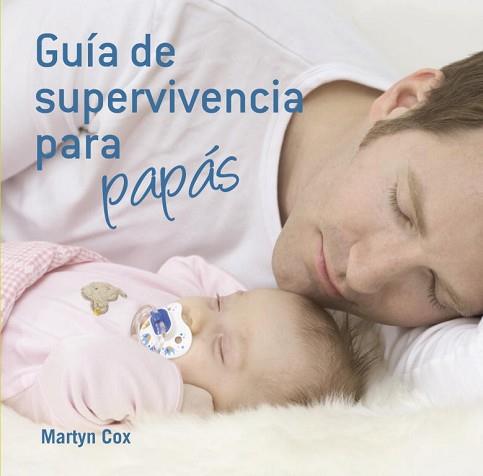 GUIA DE SUPERVIVENCIA PARA PAPAS | 9788425344145 | COX, MARTYN | Llibreria L'Illa - Llibreria Online de Mollet - Comprar llibres online