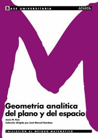 GEOMETRIA ANALITICA DEL PLANO Y DEL ESPACIO | 9788466726122 | RUIZ, JESUS M. | Llibreria L'Illa - Llibreria Online de Mollet - Comprar llibres online