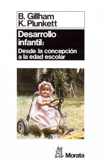 DESARROLLO INFANTIL: DESDE LA CONCEPCION A LA EDA | 9788471122995 | Gillham, B. ; Plunkett, K. | Llibreria L'Illa - Llibreria Online de Mollet - Comprar llibres online