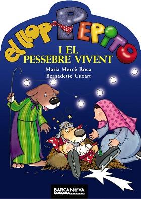 LLOP PEPITO I EL PESSEBRE VIVENT, EL | 9788448920715 | ROCA PERICH, MARIA MERCÈ | Llibreria L'Illa - Llibreria Online de Mollet - Comprar llibres online