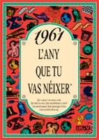 1961: L'ANY QUE TU VAS NEIXER | 9788488907462