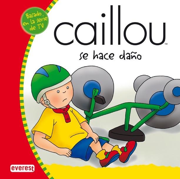 CAILLOU SE HACE DAÑO | 9788444162546 | Llibreria L'Illa - Llibreria Online de Mollet - Comprar llibres online