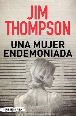 MUJER ENDEMONIADA, UNA | 9788491877776 | THOMPSON, JIM | Llibreria L'Illa - Llibreria Online de Mollet - Comprar llibres online