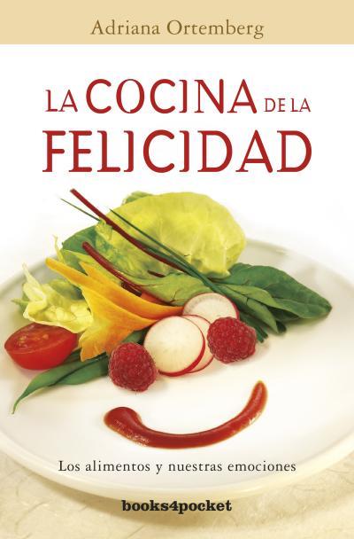 COCINA DE LA FELICIDAD, LA | 9788415870005 | ORTEMBERG SILVA, ADRIANA | Llibreria L'Illa - Llibreria Online de Mollet - Comprar llibres online