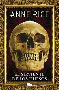 SIRVIENTE DE LOS HUESOS, EL | 9788490704400 | RICE, ANNE | Llibreria L'Illa - Llibreria Online de Mollet - Comprar llibres online