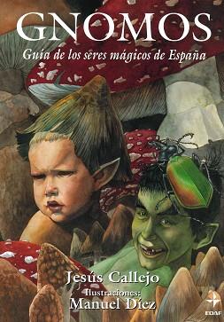 GNOMOS.GUIA DE LOS SERES MAGICOS DE ESPAÑA | 9788441400634 | CALLEJO,JESUS | Llibreria L'Illa - Llibreria Online de Mollet - Comprar llibres online