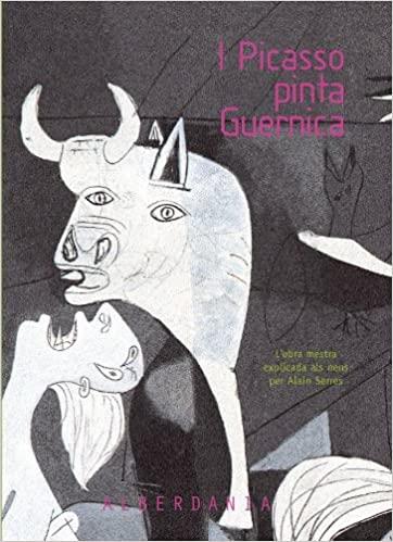 I PICASSO PINTA GUERNICA | 9788498680201 | SERRES, ALAIN | Llibreria L'Illa - Llibreria Online de Mollet - Comprar llibres online