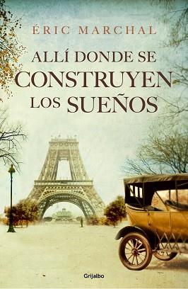 ALLÍ DONDE SE CONSTRUYEN LOS SUEÑOS | 9788425356650 | MARCHAL, ÉRIC | Llibreria L'Illa - Llibreria Online de Mollet - Comprar llibres online