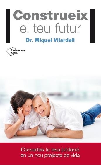 CONSTRUEIX EL TEU FUTUR | 9788416429165 | VILARDELL TARRÈS, MIQUEL | Llibreria L'Illa - Llibreria Online de Mollet - Comprar llibres online