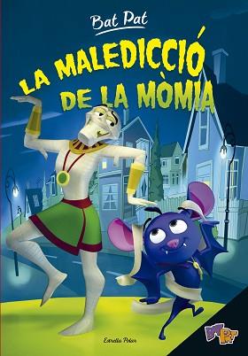 BAT PAT. LA MALEDICCIÓ DE LA MÒMIA | 9788416522460 | PAVANELLO, ROBERTO | Llibreria L'Illa - Llibreria Online de Mollet - Comprar llibres online