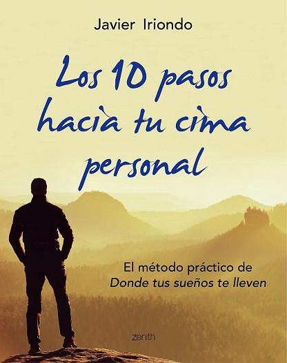 10 PASOS HACIA TU CIMA PERSONAL, LOS | 9788408150107 | IRIONDO, JAVIER | Llibreria L'Illa - Llibreria Online de Mollet - Comprar llibres online