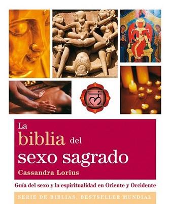 BIBLIA DEL SEXO SAGRADO, LA | 9788484454021 | LORIUS, CASSANDRA | Llibreria L'Illa - Llibreria Online de Mollet - Comprar llibres online